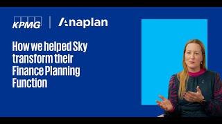 KPMG x Anaplan: Transforming Sky's Financial Planning and Analysis Function.