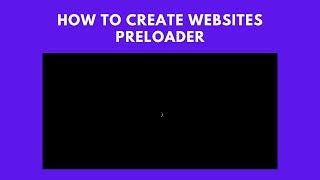 How to create a website pre-loader using HTML, CSS and JavaScript