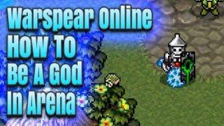 Warspear Online: How To Be God In Arena