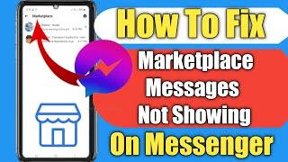 How To Fix Facebook Marketplace Messages Not Showing Up In Messenger (2022) |