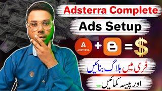 Adsterra Ads Setup in Blogger | Free BLOG and Earn Money | Adsterra Earning Trick-Blog Course Part#2