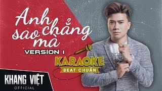 [ Karaoke ] Anh Chẳng Sao Mà - Khang Việt | Beat Nam Version 1