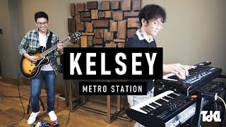 Kelsey - Metro Station (Cover) by Ted and Kel