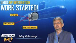 DRDO AIP Integration work started | AIP In Submarine from next year | हिंदी में