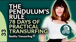 78 Days of Practical Reality Transurfing by Vadim Zeland Day 33 The Pendulum's Rule