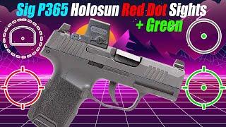 Top 4 Sig P365 Holosun Red & Green Dot Sights