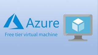 Create a free tier Linux virtual machine on Microsoft Azure the right way