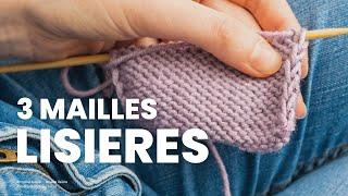 Maille lisiere - Les 3 mailles lisières à connaitre