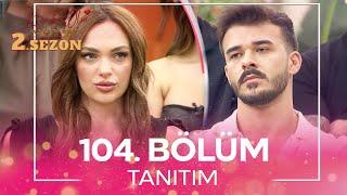 Kısmetse Olur: Aşkın Gücü 2. Sezon 104. Bölüm TANITIM