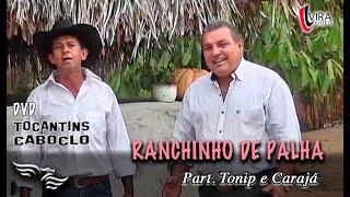 Ranchinho de Palha - TOCANTINS CABOCLO - ft. Tonip e Carajá