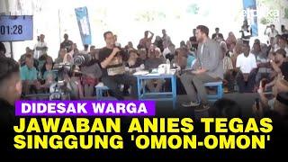 Keras Anies Singgung 'Omon Omon' Sentil Proyek Food Estate Depan Warga Gorontalo