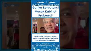 SHORT Ganjar Buka Suara soal Masuk Kabinet Prabowo Gibran, Megawati dan Prabowo Bakal Bertemu