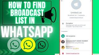 How to find broadcast list in WhatsApp