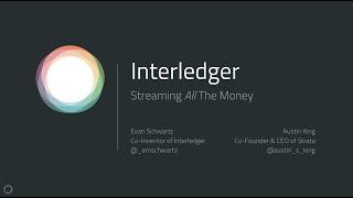 Interledger  Streaming All The Money