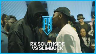  Slimbuck vs RX Southside 󠁧󠁢󠁥󠁮󠁧󠁿 | Premier Battles | Rap Battle