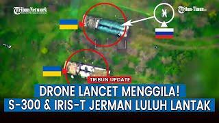 UAV Lancet Rusia Hancurkan IRIS-T Jerman dan Peralatan Militer Pamungkas Lainnya Milik Ukraina