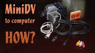 FOUR ways to transfer video from a Mini DV camcorder to a computer