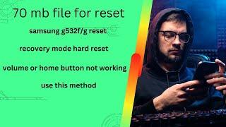 Samsung G532F G532G Hard Reset volume key  Not Working Recovery Mode FIX By Odin Only 70MB File