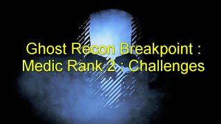 Ghost Recon Breakpoint : Medic Rank  2 : Buff Any Player With A Medkit Challenge