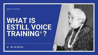 What is Estill Voice Training®?