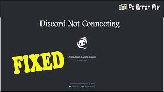 [100% Working] How to fix Discord Not Connecting Issue?