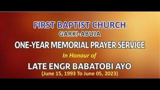 One Year Memorial Prayer Service in Honour of Late Engr. Babatobi Ayo || 5th June, 2024