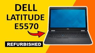 Dell Latitude E5570 Unboxing A class Refurbished 4K