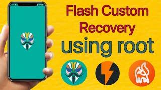 Flash Custom Recovery Using Root | Flashify app 2021