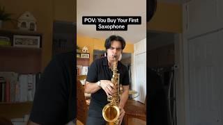 POV: You Buy Your First Saxophone 