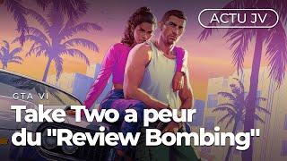 Pourquoi Take Two a peur du "Review Bombing" pour GTA 6 ?