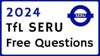 New Version 2024 - Free TfL SERU Assessment Questions