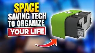 Space Saving tech to Organize your life