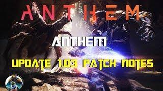 Anthem | Update 1.03 Patch Notes | Fixes To Exploits & More