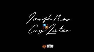 Forever Young Tay  - Laugh Now Cry Later