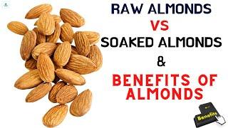 The Benefits of Soaked Almonds Vs Raw Almonds || Top 10 Benefits of Almonds || Almonds Benefits