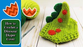 How to Crochet a Dinosaur Diaper Cover for Babies / Baby Crochet Pattern / Diaper Cover Crochet