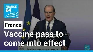 Coronavirus pandemic in France: Vaccine pass to come into effect on Jan 24 • FRANCE 24 English