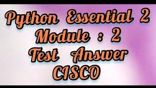 Python Essential 2     Module : 2( full test answer)