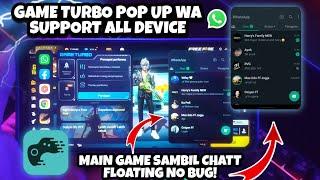 GAME TURBO POP UP WA ALL DEVICE‼️GAME TURBO V1.4.3 POP UP WA FOR ALL ANDROID HP