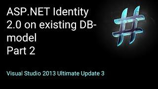 ASP.NET Identity 2.0 on existing DB-model PART 2