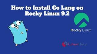 How to Install Go Lang on Rocky Linux 9.2