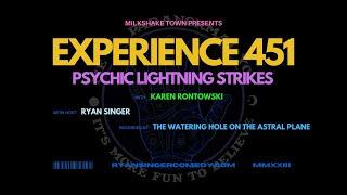 Experience 451 - Psychic Lightning Strikes & Consensus Reality with Karen Rontowski