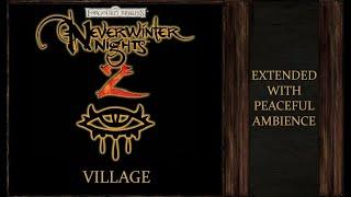 Neverwinter Nights 2 | Village EXTENDED | Peaceful Ambience