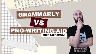 Grammarly vs. ProWritingAid Breakdown