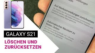 Samsung Galaxy S21  Löschen und Zurücksetzen