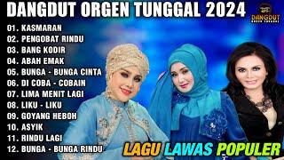 DANGDUT ORGEN TUNGGAL 2024 ALBUM LAGU LAWAS POPULER - KASAMARAN - PENGOBAT RINDU