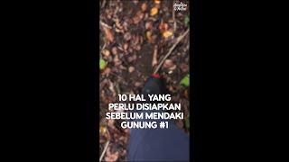 10 Hal yang Perlu Kamu Siapkan Sebelum Mendaki Gunung Part 1