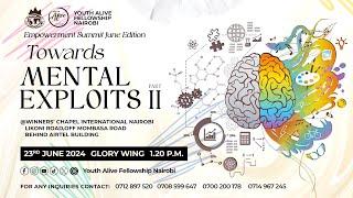 TOWARDS MENTAL EXPLOITS PT II : YOUTH EMPOWERMENT SUMMIT JUNE 2024 EDITION.