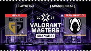 [FR] GEN.G vs Team HERETICS - BO5 | VALORANT Masters SHANGHAI | GRANDE FINALE