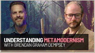 Brendan Graham Dempsey | Understanding Metamodernism [Exclusive Full Interview]